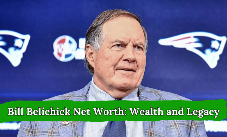 Bill Belichick Net Worth